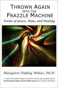 THROWN AGAIN into the FRAZZLE MACHINE: Poems of Grace, Hope, and Healing